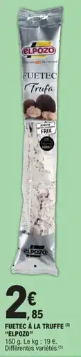 E.Leclerc ELPOZO Fuetec à la truffe offre