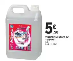 E.Leclerc Mieuxa - vinaigre ménager 14° offre