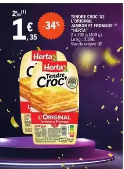E.Leclerc Herta - tendre croc' x2 l'original jambon et fromage offre