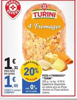 E.Leclerc TURINI Pizza 4 fromages offre