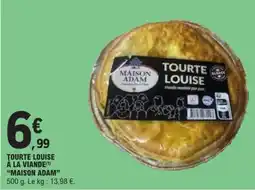 E.Leclerc MAISON ADAM Tourte louise à la viande offre