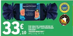 E.Leclerc MAISON MONTFORT Foie gras de canard entier du sud-ouest igpp gastronomique torchon offre