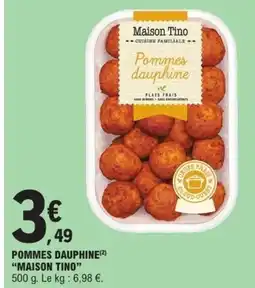 E.Leclerc MAISON TINO Pommes dauphine offre