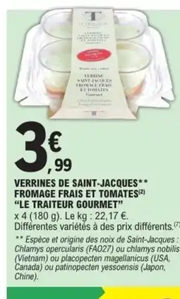 E.Leclerc LE TRAITEUR GOURMET Verrine saint-jacques fromage frais verrines de saint-jacques fromage frais et tomates offre