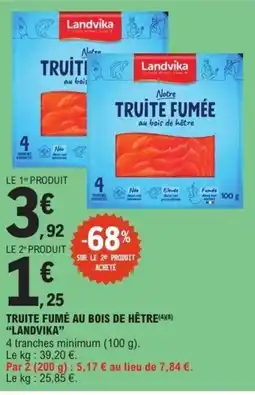E.Leclerc LANDVIKA Truite fumé au bois de hêtre offre