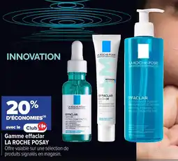 Carrefour maPara parapharmacie Gamme effaclar la roche posay offre