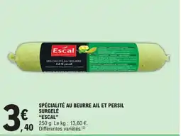 E.Leclerc ESCAL Spécialité au beurre ail et persil surgelé offre