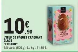 E.Leclerc ERHARD L'œuf de pâques craquant glacé offre