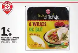 E.Leclerc TABLES DU MONDE Wraps de blé nature offre