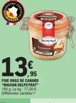E.Leclerc MAISON DELPEYRAT Foie gras de canard offre