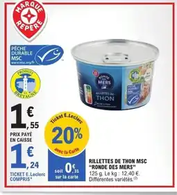 E.Leclerc RONDE DES MERS Rillettes de thon msc offre
