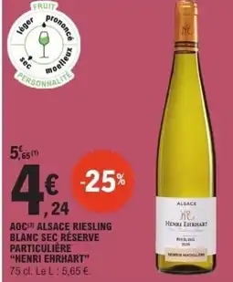 E.Leclerc HENRI EHRHART Aoc alsace riesling blanc sec réserve particulière offre