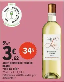 E.Leclerc LÉO BY LÉO Aoc bordeaux tendre blanc offre