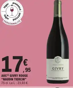 E.Leclerc NAUDIN TIERCIN Aoc givry rouge offre