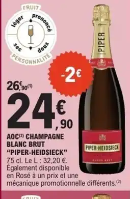 E.Leclerc PIPER-HEIDSIECK Aoc champagne blanc brut offre