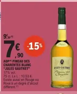 E.Leclerc JULES GAUTRET Aop pineau des charentes blanc offre