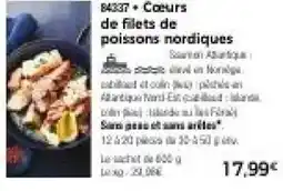 Thiriet Coeurs de filets de poissons nordiques offre