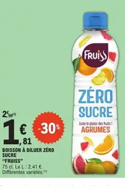 E.Leclerc FRUISS Boisson à diluer zéro sucre offre