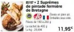 Thiriet 2 suprêmes de pintade fermière de bretagne offre