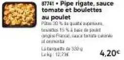 Thiriet Pipe rigate, sauce tomate et boulettes au poulet offre