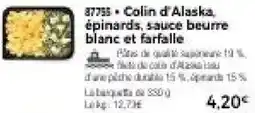 Thiriet Colin d'Alaska, épinards, sauce beurre blanc et farfalle offre