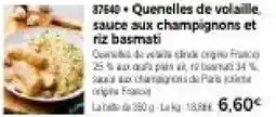 Thiriet Quenelles de volaille. sauce aux champignons et riz basmati offre