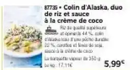 Thiriet Colin d'Alaska, duo de riz et sauce à la crème de coco offre