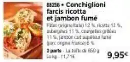 Thiriet Conchiglioni farcis ricotta et jambon fumé offre