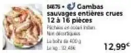 Thiriet Gambas sauvages entières crues 12 à 16 pièces offre