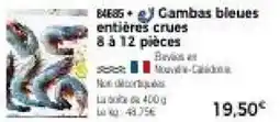 Thiriet Gambas bleues entières crues 8 à 12 pièces offre