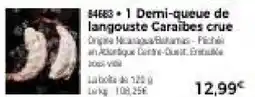 Thiriet 1 demi queue de langouste caraïbes crue offre