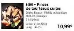 Thiriet Pinces de tourteaux cuites offre