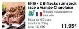 Thiriet 2 biftecks rumsteck race à viande charolaise offre