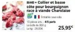 Thiriet Collier et basse côte pour bourguignon race à viande charolaise offre