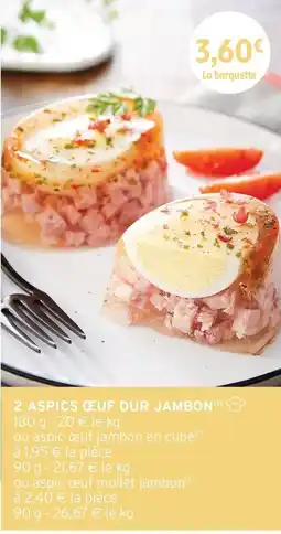 Intermarché Express 2 ASPICS ŒUF DUR JAMBON offre