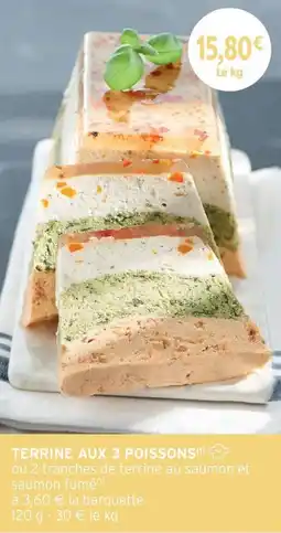 Intermarché Express TERRINE AUX 3 POISSONS offre