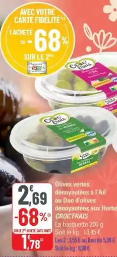 G20 CROC FRAIS Olives vertes dénoyautées à l'Ail ou Duo d'olives dénoyautées aux Herbes offre
