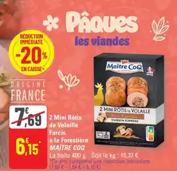 G20 MAÎTRE COQ 2 Mini Rôtis de Volaille Farcis à la Forestière offre