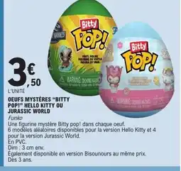 E.Leclerc Oeufs mystères bitty pop! hello kitty ou jurassic world offre