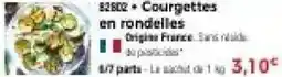 Thiriet Courgettes en rondelles offre