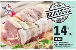 E.Leclerc FILET MIGNON DE PORC FAÇON ORLOFF offre