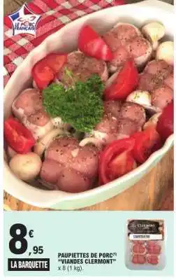 E.Leclerc PAUPIETTES DE PORC VIANDES CLERMONT offre