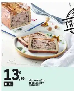 E.Leclerc Pâté en croûte de volaille et morilles offre