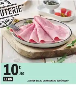E.Leclerc JAMBON BLANC CAMPAGNARD SUPÉRIEUR offre