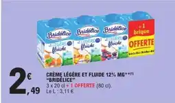 E.Leclerc CRÈME LÉGÈRE ET FLUIDE 12% MG** BRIDÉLICE offre