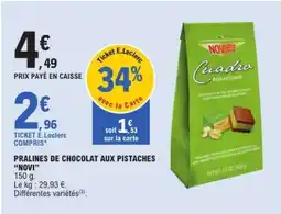 E.Leclerc PRALINES DE CHOCOLAT AUX PISTACHES NOVI offre