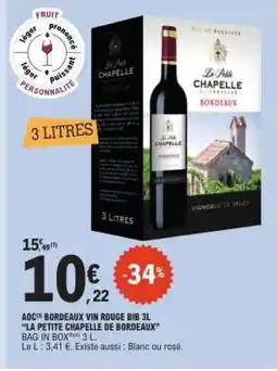 E.Leclerc AOC Bordeaux Vin Rouge BIB 3L 'La Petite Chapelle de Bordeaux' offre