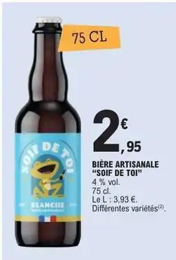 E.Leclerc BIÈRE ARTISANALE SOIF DE TOI offre