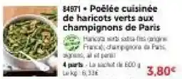 Thiriet Poélée cuisinée de haricots verts aux champignons de Paris offre
