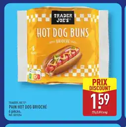 ALDI TRADER JOE'S Pain hot dog brioché offre